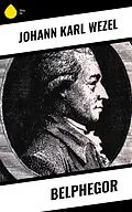 E-Book (epub) Belphegor von Johann Karl Wezel