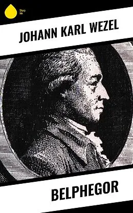 E-Book (epub) Belphegor von Johann Karl Wezel