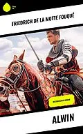 E-Book (epub) Alwin von Friedrich Motte de la Fouqué