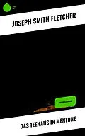 E-Book (epub) Das Teehaus in Mentone von Joseph Smith Fletcher