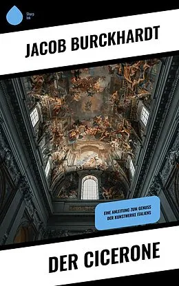 E-Book (epub) Der Cicerone von Jacob Burckhardt