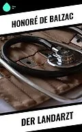 E-Book (epub) Der Landarzt von Honoré de Balzac