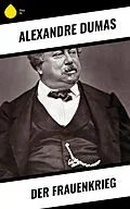 E-Book (epub) Der Frauenkrieg von Alexandre Dumas