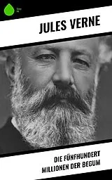 E-Book (epub) Die fünfhundert Millionen der Begum von Jules Verne