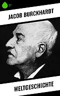 E-Book (epub) Weltgeschichte von Jacob Burckhardt
