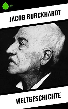 E-Book (epub) Weltgeschichte von Jacob Burckhardt