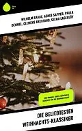 E-Book (epub) Die beliebtesten Weihnachts-Klassiker von Wilhelm Raabe, Hermann Löns, Heinrich Heine