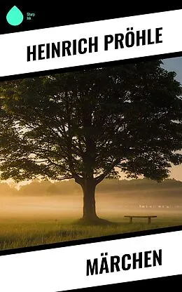 E-Book (epub) Märchen von Heinrich Pröhle