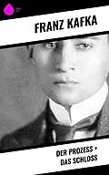 E-Book (epub) Der Prozess + Das Schloss von Franz Kafka