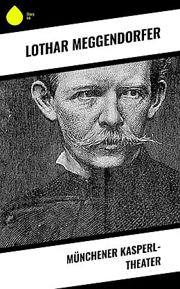 E-Book (epub) Münchener Kasperl-Theater von Lothar Meggendorfer