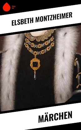 E-Book (epub) Märchen von Elsbeth Montzheimer