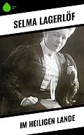 E-Book (epub) Im heiligen Lande von Selma Lagerlöf