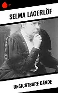 E-Book (epub) Unsichtbare Bände von Selma Lagerlöf