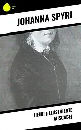 E-Book (epub) Heidi (Illustrierte Ausgabe) von Johanna Spyri