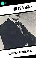 E-Book (epub) Claudius Bombarnac von Jules Verne