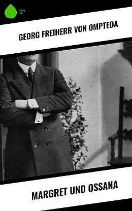 E-Book (epub) Margret und Ossana von Georg Freiherr Von Ompteda