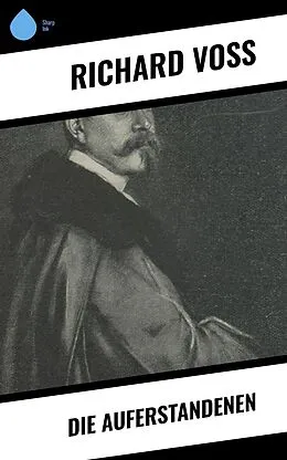 E-Book (epub) Die Auferstandenen von Richard Voß