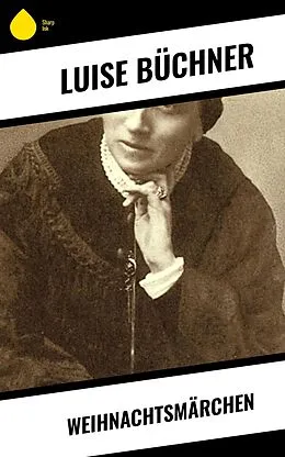 E-Book (epub) Weihnachtsmärchen von Luise Büchner
