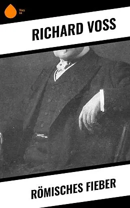 E-Book (epub) Römisches Fieber von Richard Voß