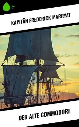 E-Book (epub) Der alte Commodore von Frederick Kapitän Marryat