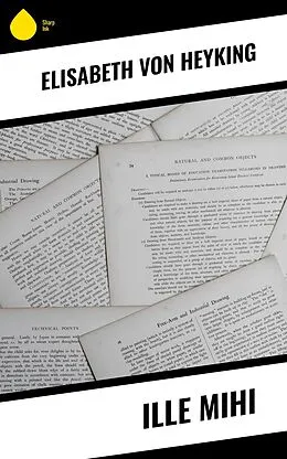 E-Book (epub) Ille mihi von Elisabeth Von Heyking