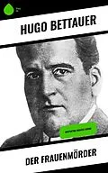 E-Book (epub) Der Frauenmörder von Hugo Bettauer