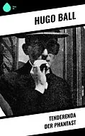 E-Book (epub) Tenderenda der Phantast von Hugo Ball