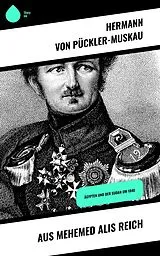 E-Book (epub) Aus Mehemed Alis Reich von Hermann von Pückler-Muskau