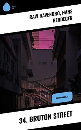 E-Book (epub) 34. Bruton Street von Ravi Ravendro, Hans Herdegen