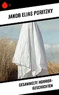E-Book (epub) Gesammelte Horror-Geschichten von Jakob Elias Poritzky