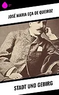 E-Book (epub) Stadt und Gebirg von José Maria Eça de Queiroz