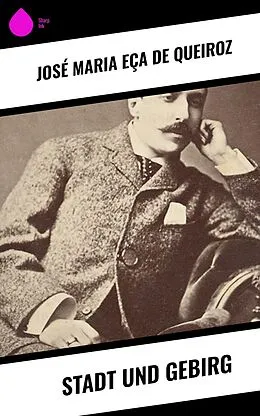 E-Book (epub) Stadt und Gebirg von José Maria Eça de Queiroz