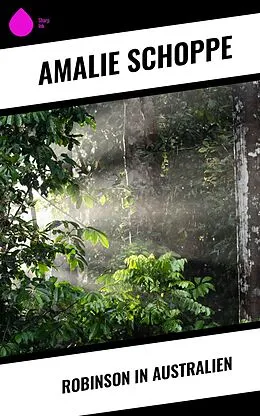 E-Book (epub) Robinson in Australien von Amalie Schoppe