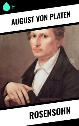 E-Book (epub) Rosensohn von August Von Platen