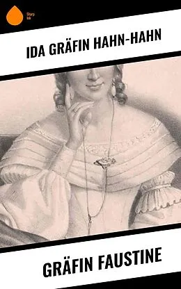 E-Book (epub) Gräfin Faustine von Ida Gräfin Hahn-Hahn