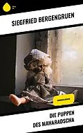 E-Book (epub) Die Puppen des Maharadscha von Siegfried Bergengruen