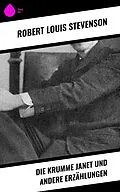 E-Book (epub) Die krumme Janet und andere Erzählungen von Robert Louis Stevenson