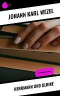 E-Book (epub) Herrmann und Ulrike von Johann Karl Wezel