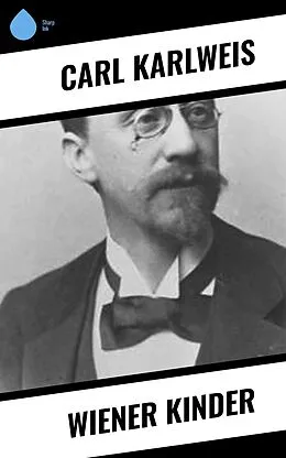 E-Book (epub) Wiener Kinder von Carl Karlweis
