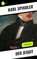 E-Book (epub) Der Jesuit von Karl Spindler