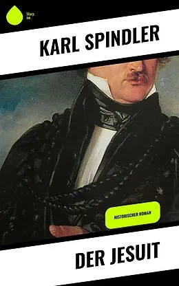 E-Book (epub) Der Jesuit von Karl Spindler