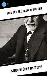 E-Book (epub) Studien über Hysterie von Sigmund Freud, Josef Breuer