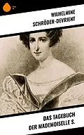 E-Book (epub) Das Tagebuch der Mademoiselle S. von Wilhelmine Schröder-Devrient