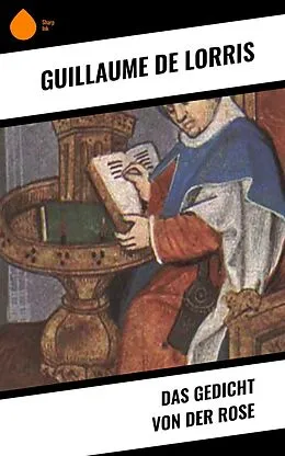 E-Book (epub) Das Gedicht von der Rose von Guillaume De Lorris