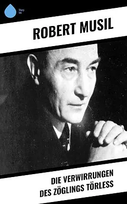 E-Book (epub) Die Verwirrungen des Zöglings Törleß von Roberto Musil