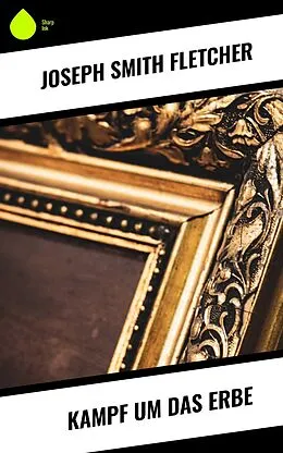 E-Book (epub) Kampf um das Erbe von Joseph Smith Fletcher