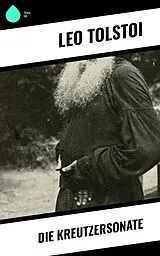 E-Book (epub) Die Kreutzersonate von Leo Tolstoi