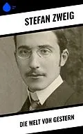 E-Book (epub) Die Welt von Gestern von Stéphane Zweig