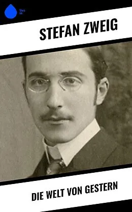 E-Book (epub) Die Welt von Gestern von Stéphane Zweig