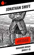 E-Book (epub) Gullivers Reisen (Buch 1-3) von Jonathan Swift